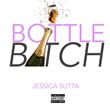 Jessica Sutta - Bottle Bitch